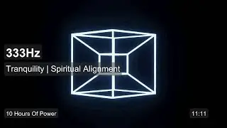 333 Hz Healing Frequency for Tranquility and Alignment