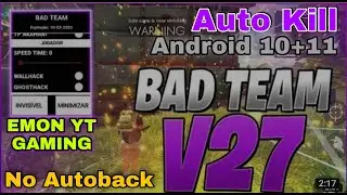 BAD TEAM V27 NEW MOD//AutoKill🔴Android 11+ANDROID 10🔴No Autoback🔴64bit+32bit//New Mod Menu/❤️🥰