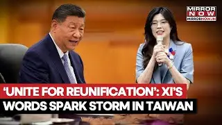 Chinese President Xi Jinping Words To Cheng Li-Wun Sparks Storm In Taiwan, Calls For 'Reunification'
