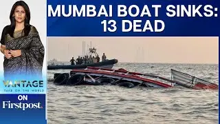 Mumbai: 13 Killed After Ferryboat Capsizes Off Gateway of India | Vantage with Palki Sharma