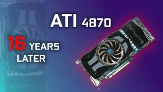 ATI HD 4870 2GB - 16 YEARS LATER