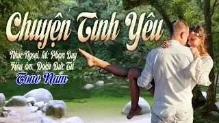 karaoke Chuyện Tình Yêu_ Giọng Nam_ Nhạc Ngoại, lời Phạm Duy_ Hòa âm Đoàn Đức Tú