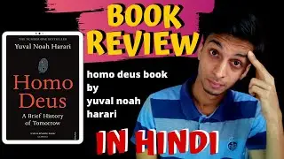 Homo Deus by Yuval Noah Harari | Book summary | Future of Human Sapiens | Ronak shah