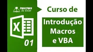 Macros e VBA - Aula 1 - Introdu&ccedil;&atilde;o: O que &eacute; VBA?