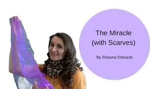 The Miracle (with Actions--Scarves and ASL) by Shawna Edwards
