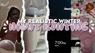 my REALISTIC WINTER night routine | cleaning, hygiene, chitchat, +more | Rymiah Antania
