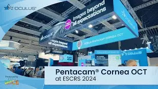 The Pentacam&reg; Cornea OCT by OCULUS at ESCRS 2024