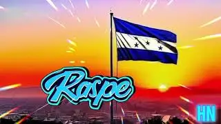 Raspe 504 honduras 🔥