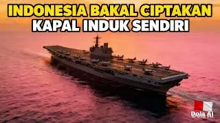 Indonesia Builds 238-Meter Aircraft Carrier, a Symbol of Revival in Southeast Asia