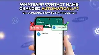 Whatsapp Contact Name Changed Automatically Samsung