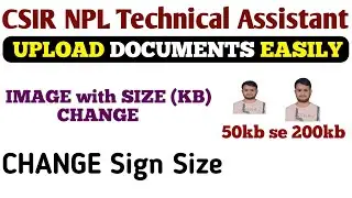 CSIR-NPL New Delhi Technical Assistant Form 2025: Photo, Signature & Thumb Impression Upload Guide