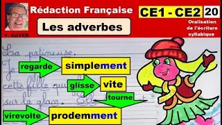Les adverbes ce1 ce2 : Rédaction français # 20