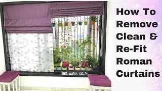 How To Remove, Clean & Re-Fit Roman Curtains | Roman Curtains Cleaning In Washing Machine At Home