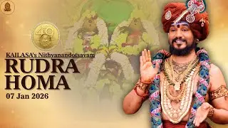KAILASA's Nithyanandotsavam: Guru Mantra Samanvita Rudra Homa | 07 Jan 2026