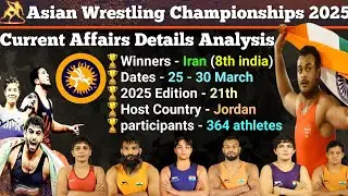Asian Wrestling Championships 2025 || Full List Of Indian Medal Winners || Sports Current Affairs