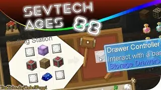 DRAWER CONTROLLER - SevTech AGES #88 [Stage THREE] Minecraft