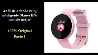 Analisis Reloj inteligente B36 Modelo Mujer Parte 1