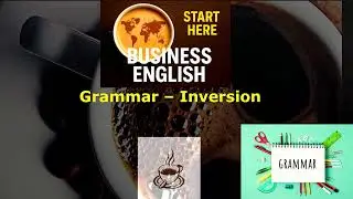 Studying Business English over Coffee - Grammar Inversion 🎬✨