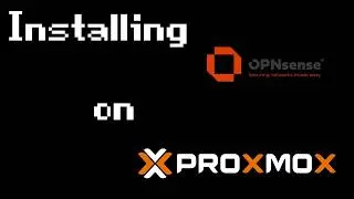 Installing OPNsense on Proxmox