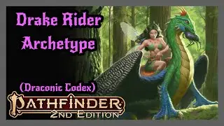Drake Rider Archetype Breakdown | Draconic Codex