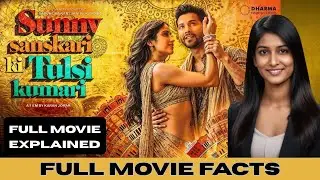 Sunny sanskari | MOVIE Explained |Varun Dhawan | Jhanvi kapoor| sanya m|