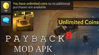 Payback 2 (v.2.104.9) mod apk | Unlimited Coins purchased| M4 MOD games