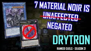 Drytron - Ranked Duels - Season 21 (Part 1) [YU-GI-OH! MASTER DUEL]