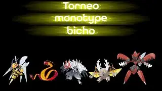 TORNEO EPICO MONOTYPE TIPO BICHO SIIIUUUUU | POKEMON A&Ntilde;IL | YEIBRAMI
