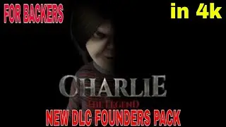 LETS PLAY CHARLIE THE LEGEND DLC FOUNDERS PACK FOR BACKERS IN 4K
