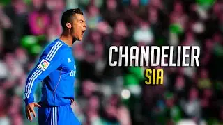 Cristiano Ronaldo | Sia - Chandelier ● 2014 ᴴᴰ