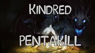 League of Legends : Jungle Kindred -  Pentakill