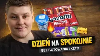 #7 Dzisiaj dzień totalnie na spokojnie.Bez gotowania, bez spiny &ndash; zwykły dzień na keto.