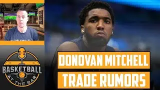 The Donovan Mitchell TRADE RUMORS ARE HEATING UP!