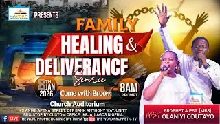 FAMILY HEALING AND DELIVERANCE SERVICE || 08/01/2026