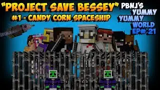 Project Save Bessey - #1 Candycorn Spaceship - PBJellys Yummy Yummy World Ep21 - Minecraft Xbox