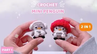 [ЧАСТЬ 1] Вязание крючком мини-пингвина 2-в-1 шаг за шагом 🐧 Такой милый и простой | Рождественск...
