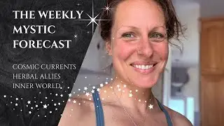 The Weekly Mystic Forecast June 2 2025