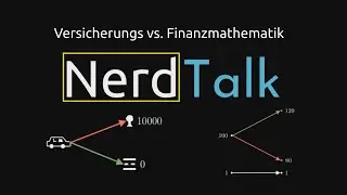 NerdTalk: Optionsbewertungen und Unterschiede Versicherungsmathematik und Finanzmathematik