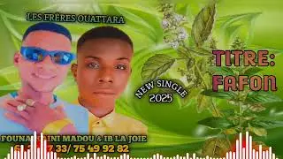 Les frères Ouattara founaikaini Madou & IB la joie New single disponible fafon 2025