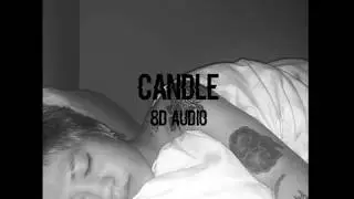 BLOO feat.Xbf - Candle (8D AUDIO)