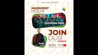 HARMONY HOUR Session with Tujyisiyoni Family Choir-  #65thLiveSession