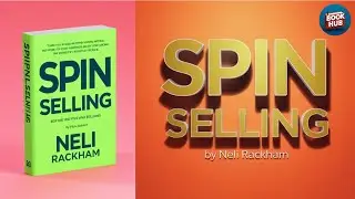 SPIN Selling by Neil Rackham | Master the Art of High-Value Sales with Proven Techniques
