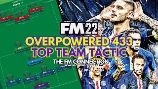 OVERPOWERED 433 | TOP TEAM TACTIC FM22 | GOALS GALORE | TOP TACTICS FOOTBALL MANAGER 2022