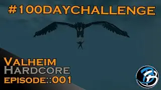 Valheim Hardcore 001 :: Can it be done?! #100daychallenge