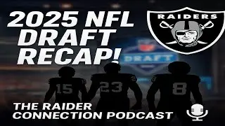 2025 Raiders Draft Recap 🏈 | Ashton Jeanty, Jack Bech & UDFA Gems! | The Raider Connection LIVE