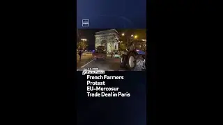 French Farmers Protest EU-Mercosur Trade Deal in Paris
