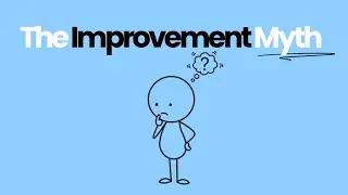 The Biggest Lie About Self-Improvement