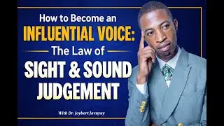 The Law of Sight & Sound Judgement (How to Become an Influential Voice)