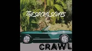 The Social Scuffs - Crawl