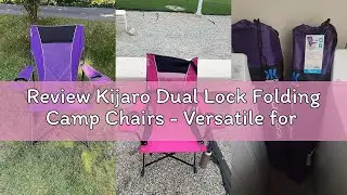 Review Kijaro Dual Lock Folding Camp Chairs - Versatile for Sports, Outdoors & Lawns - Locks Positio